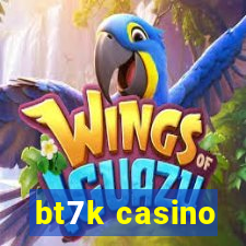 bt7k casino